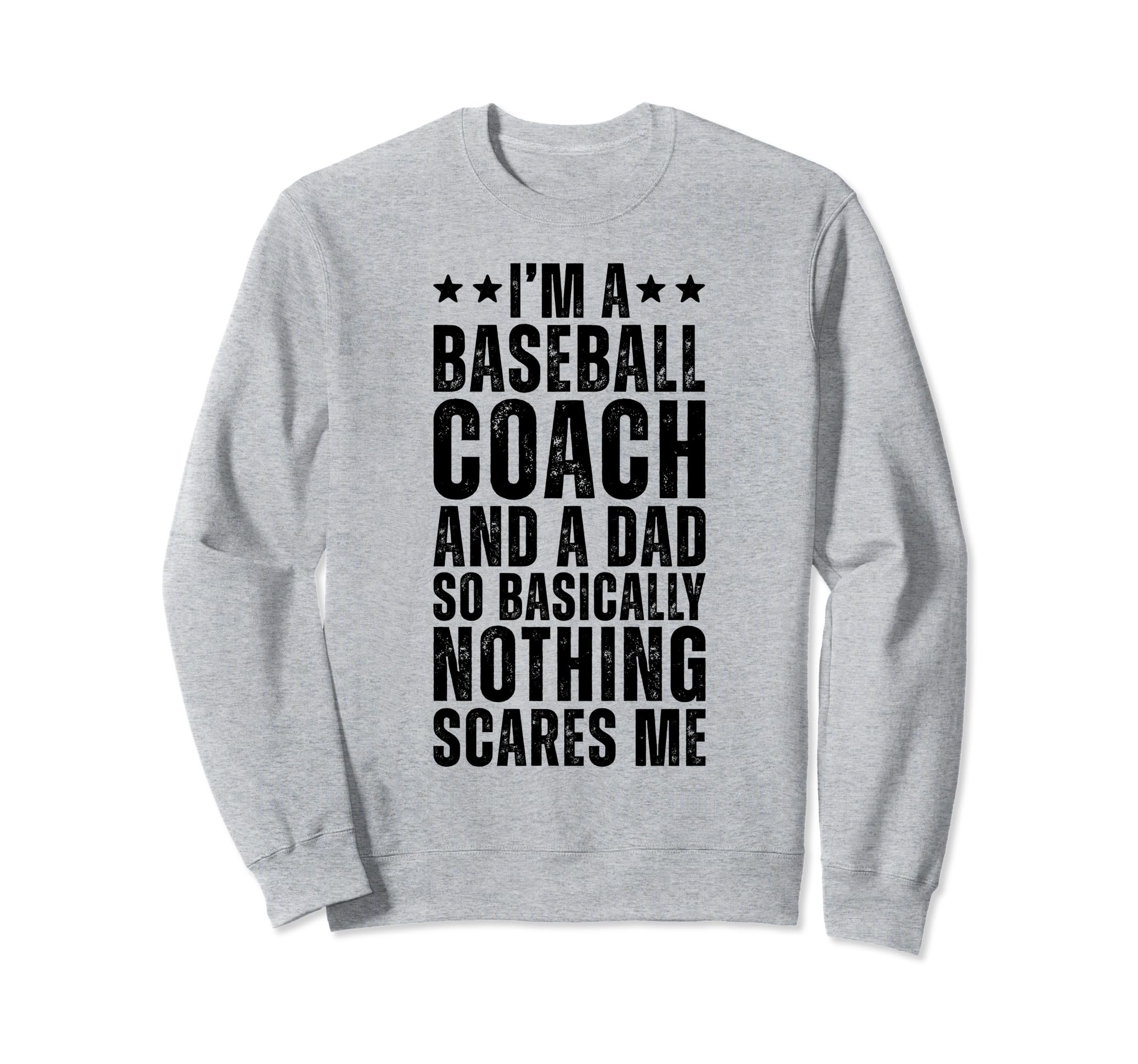 Baseball Coach And Dad So Sweatshirt - Streetwear Style Men Women - T-Shirt, Sweatshirt, Hoodie