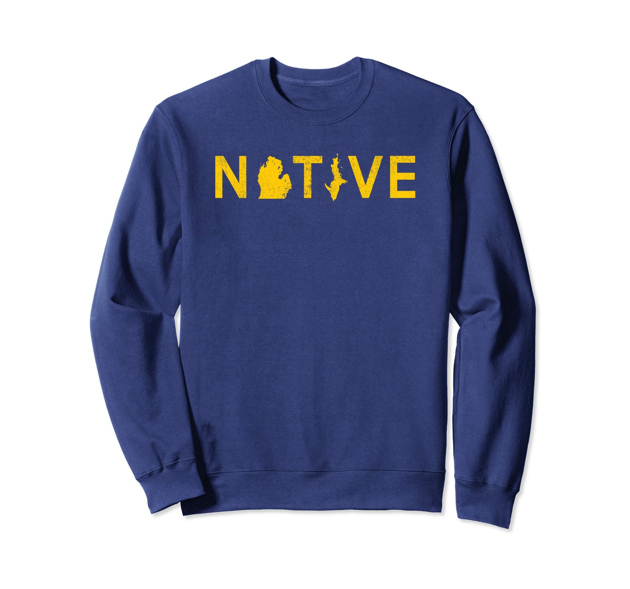Michigan Native Distressed Sweatshirt - Custom Art Print Men Women - T-Shirt, Sweatshirt, Hoodie