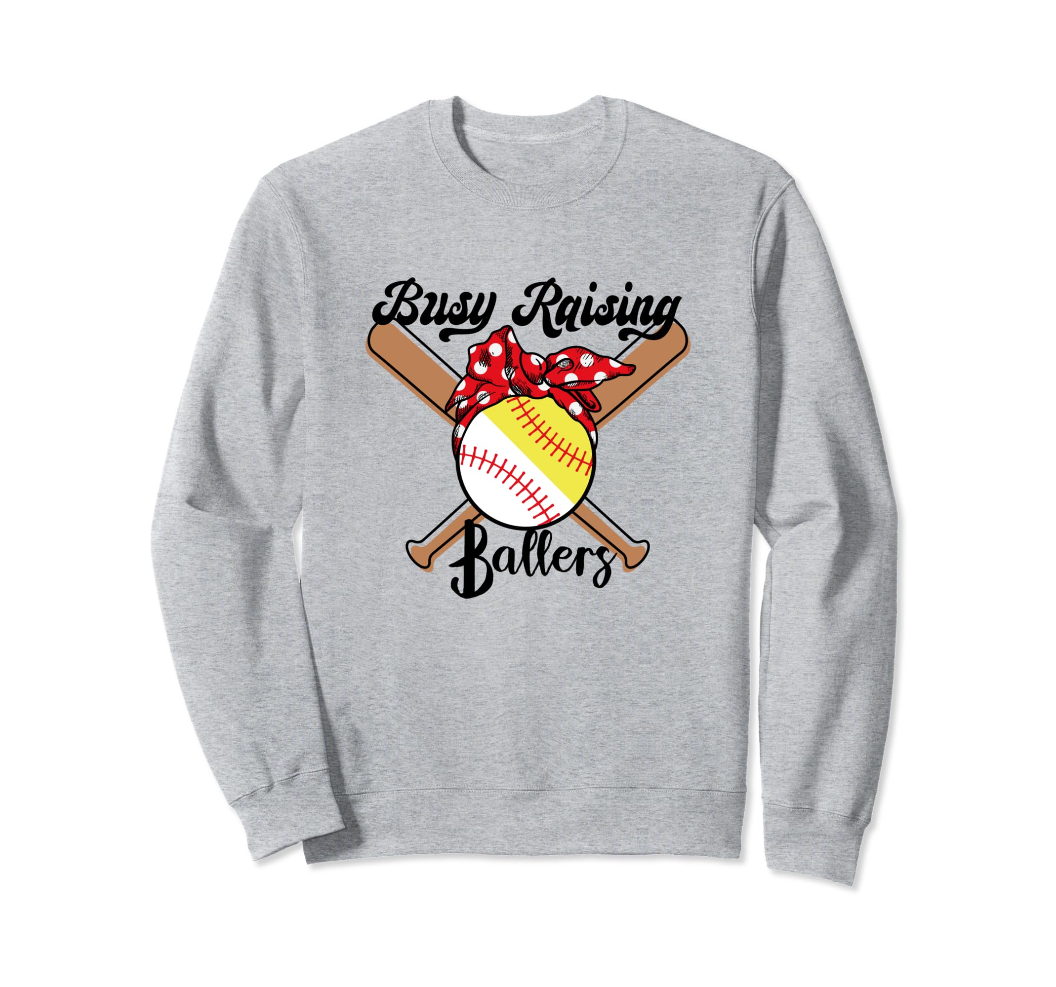 Busy Raising Ballers Funny Baseball Sweatshirt - Unique Graphic Unisex - T-Shirt, Sweatshirt, Hoodie