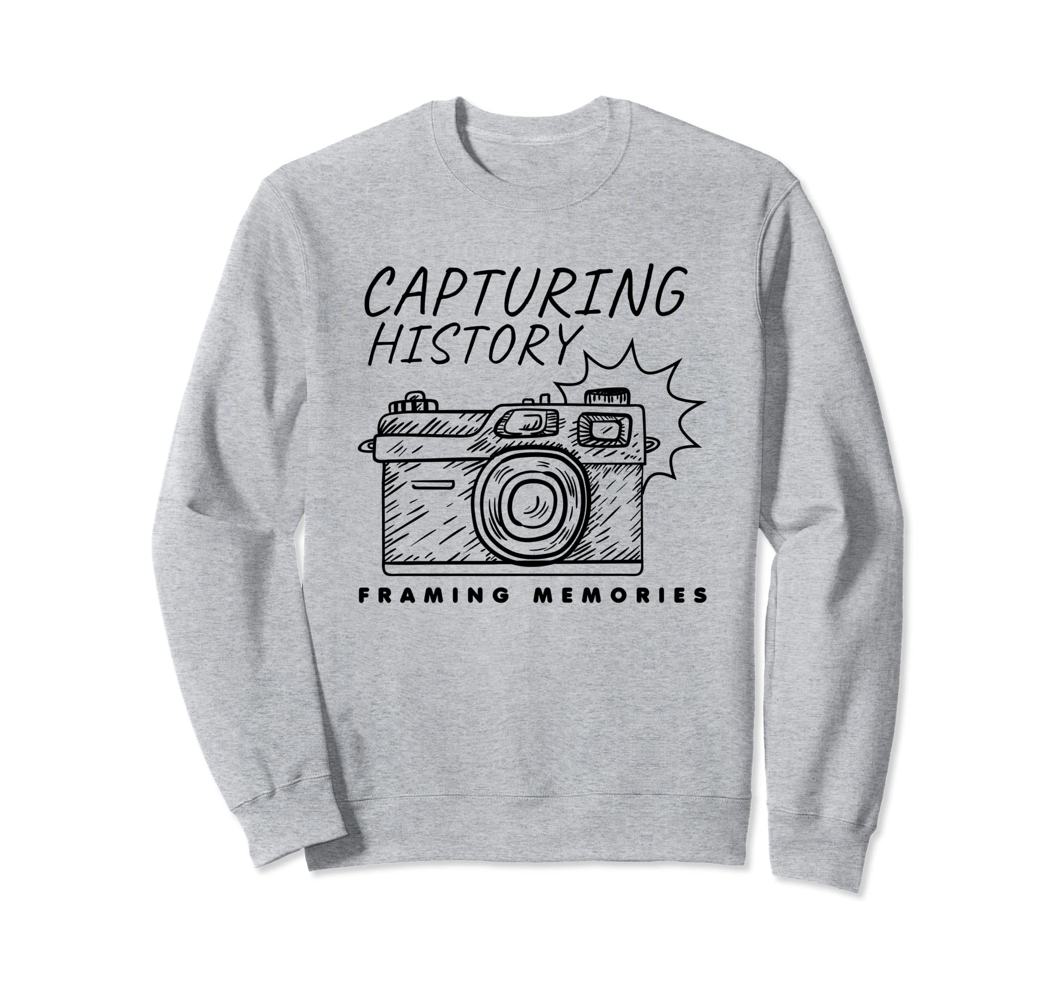 Capturing History Framing Memories Sweatshirt - Streetwear Style Unisex - T-Shirt, Sweatshirt, Hoodie