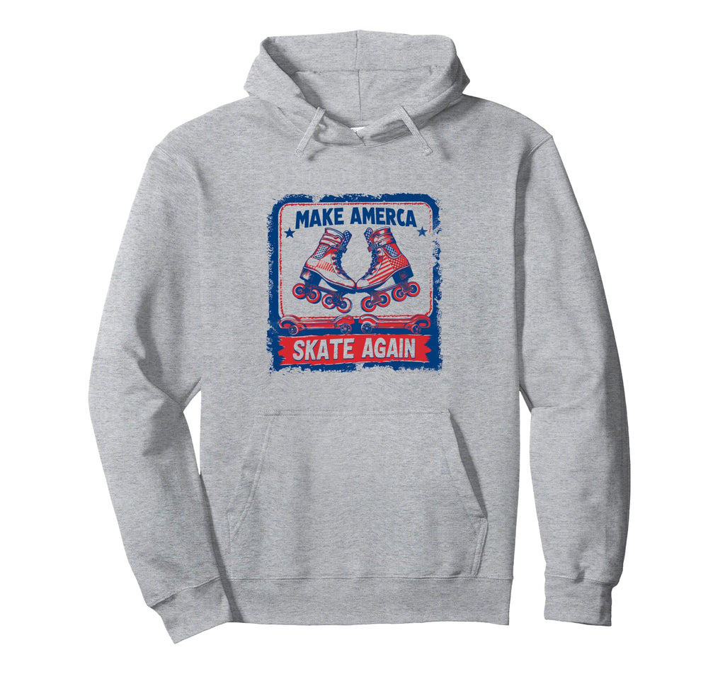 Make America Skate Again Roller Hoodie - Casual Everyday Wear for Adults - T-Shirt, Sweatshirt, Hoodie