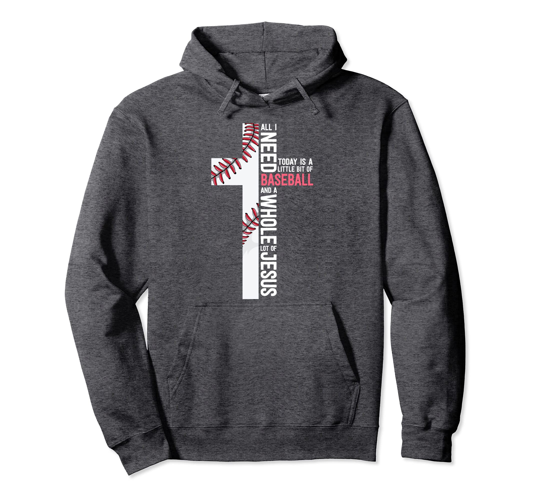 I Need Baseball And Jesus Mom Gift Hoodie - Novelty Apparel Unisex - T-Shirt, Sweatshirt, Hoodie