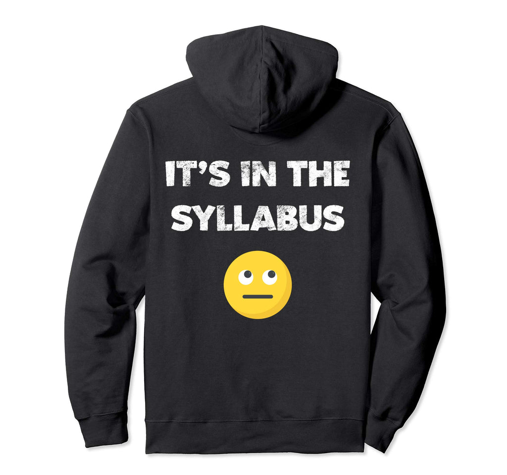 Its Syllabus Professor Teacher Distressed Hoodie - Graphic Print for Adults - T-Shirt, Sweatshirt, Hoodie
