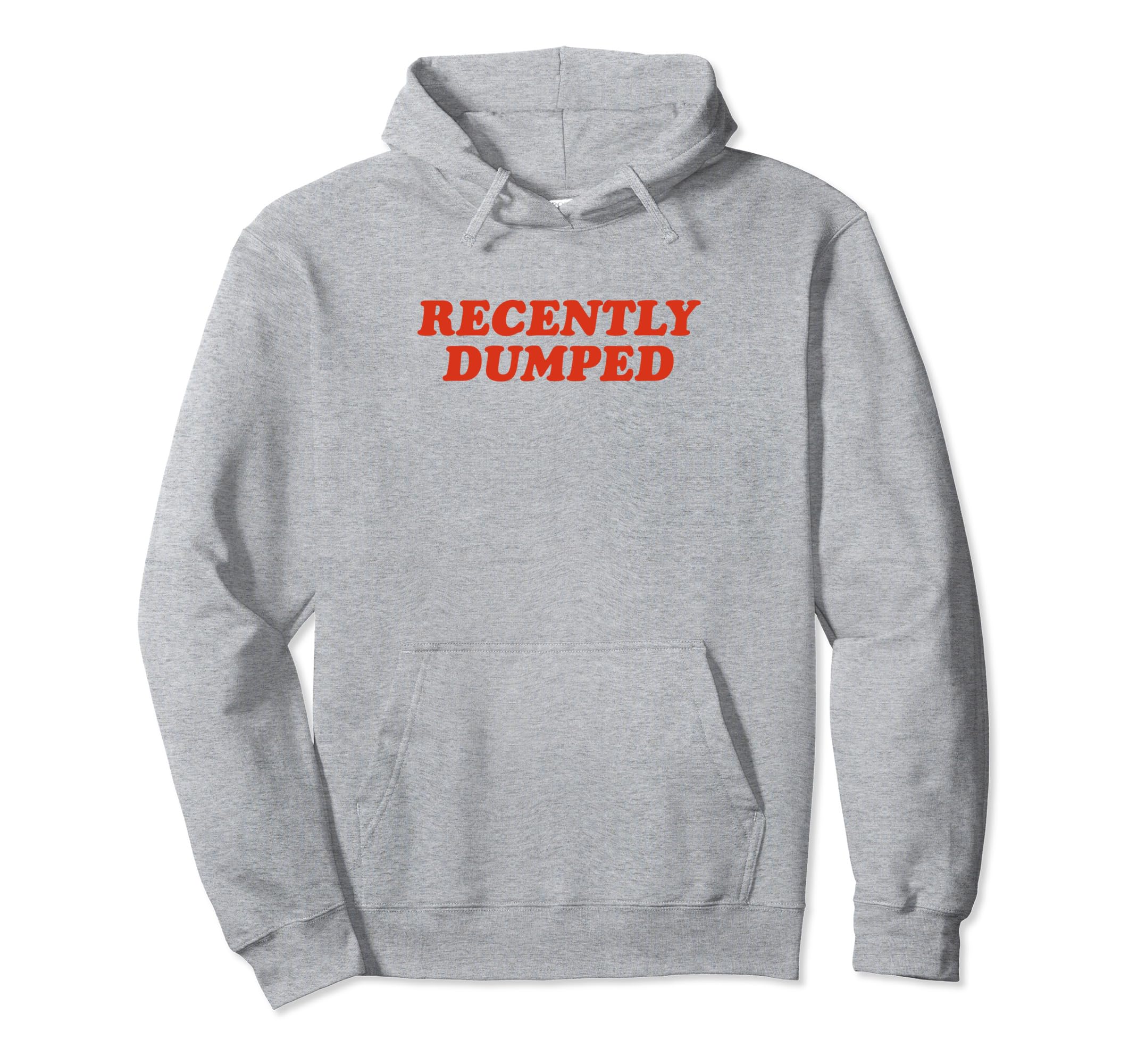 Recently Dumped Funny Y2K Aesthetic Hoodie - Trendy Graphic for Adults - T-Shirt, Sweatshirt, Hoodie