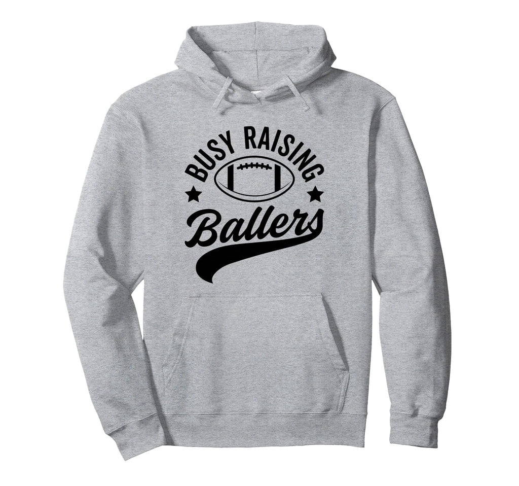 Busy Raising Ballers Football Cheer Hoodie - Fun Novelty Design for Adults - T-Shirt, Sweatshirt, Hoodie