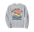 Kickin It Old School 80S Cassette Tape Sweatshirt - Novelty Apparel Unisex - T-Shirt, Sweatshirt, Hoodie