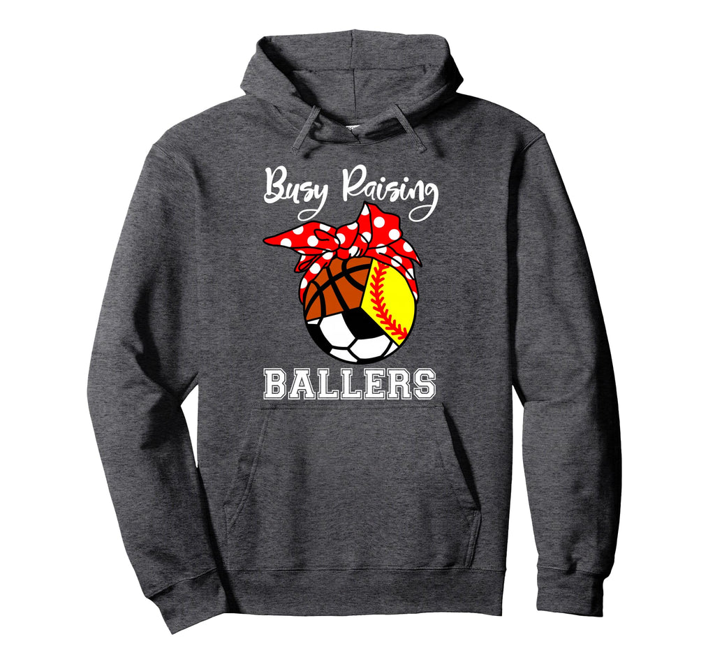 Busy Raising Ballers Funny Softball Hoodie - Casual Everyday Wear Unisex - T-Shirt, Sweatshirt, Hoodie