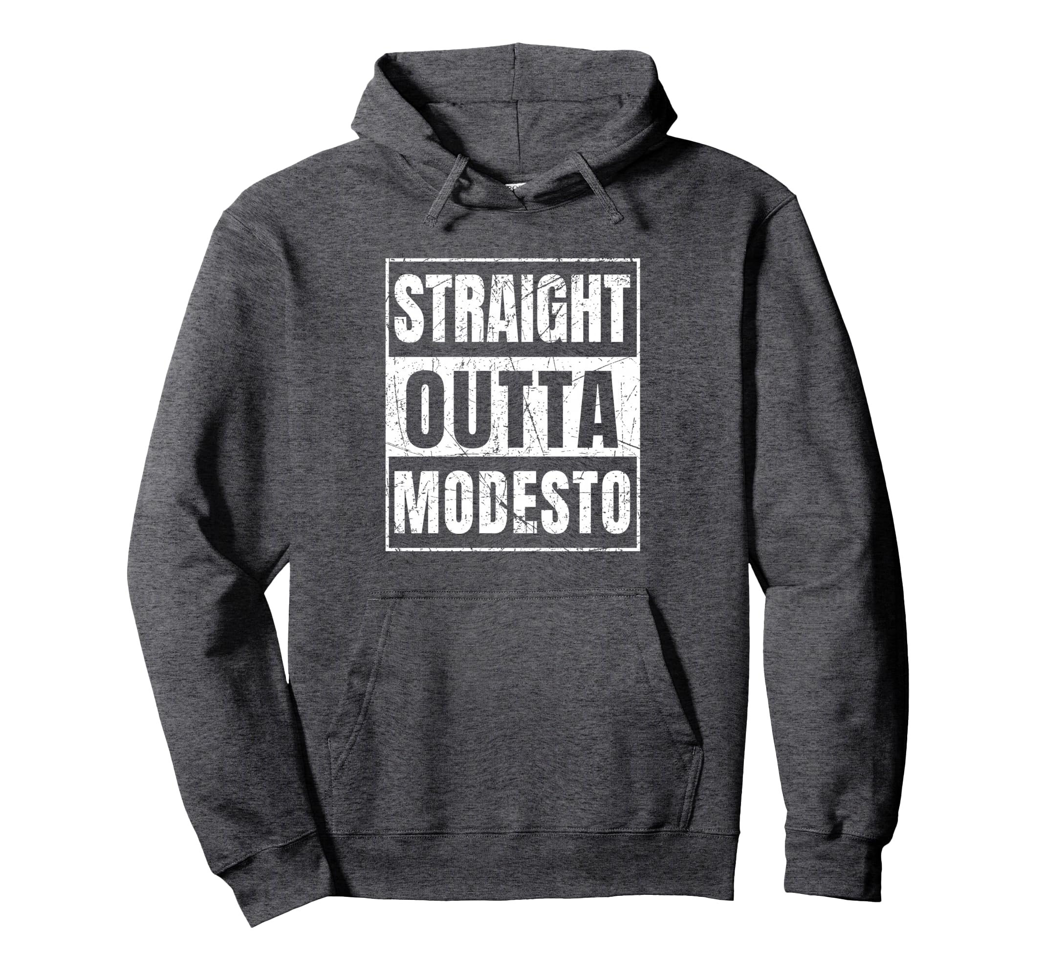 Straight Outta Modesto California Hoodie - Streetwear Style Men Women - T-Shirt, Sweatshirt, Hoodie