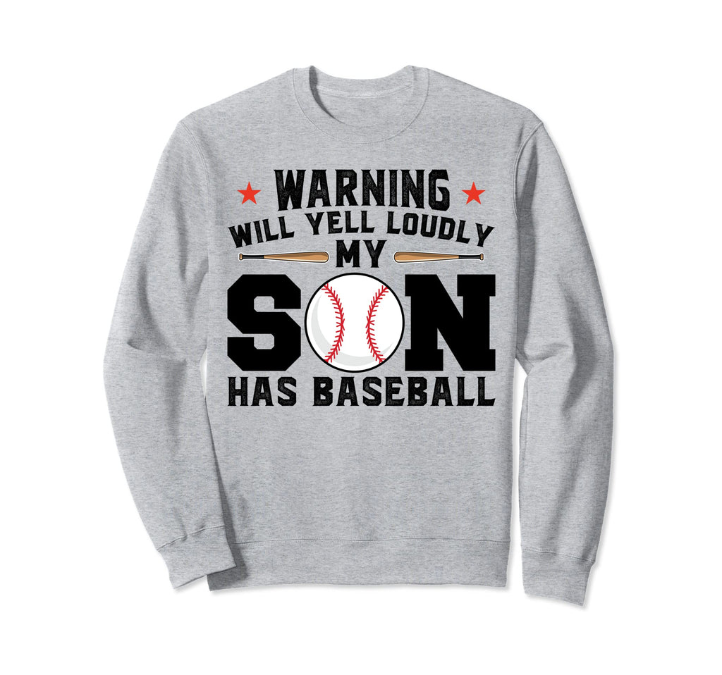Warning Will Yell Son Has Sweatshirt - Streetwear Style for Adults - T-Shirt, Sweatshirt, Hoodie