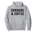 Sunshine And Coffee Vacation Summer Hoodie - Fun Novelty Design Men Women - T-Shirt, Sweatshirt, Hoodie