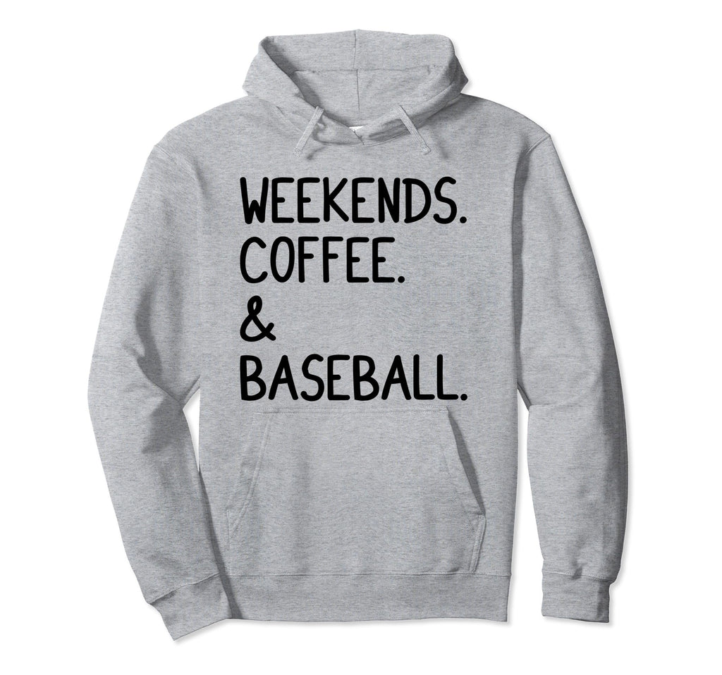 Weekends Coffee And Baseball Funny Hoodie - Streetwear Style for Adults - T-Shirt, Sweatshirt, Hoodie