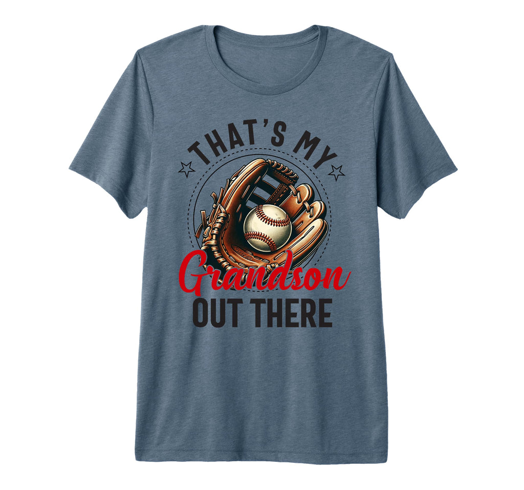 Thats My Grandson Out There Baseball T-Shirt - Graphic Print Men Women - T-Shirt, Sweatshirt, Hoodie