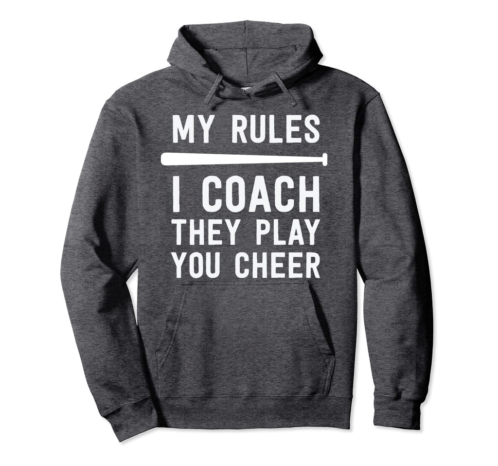 Baseball Coach Gift My Rules I Coach They Hoodie - Unique Graphic Unisex - T-Shirt, Sweatshirt, Hoodie