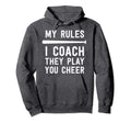 Baseball Coach Gift My Rules I Coach They Hoodie - Unique Graphic Unisex - T-Shirt, Sweatshirt, Hoodie