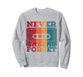 Never Forget 80S 90S Tape Cassette Sweatshirt - Graphic Print Unisex - T-Shirt, Sweatshirt, Hoodie
