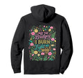 May Bridges I Burn Light My Way Hoodie - Minimalist Print for Adults - T-Shirt, Sweatshirt, Hoodie