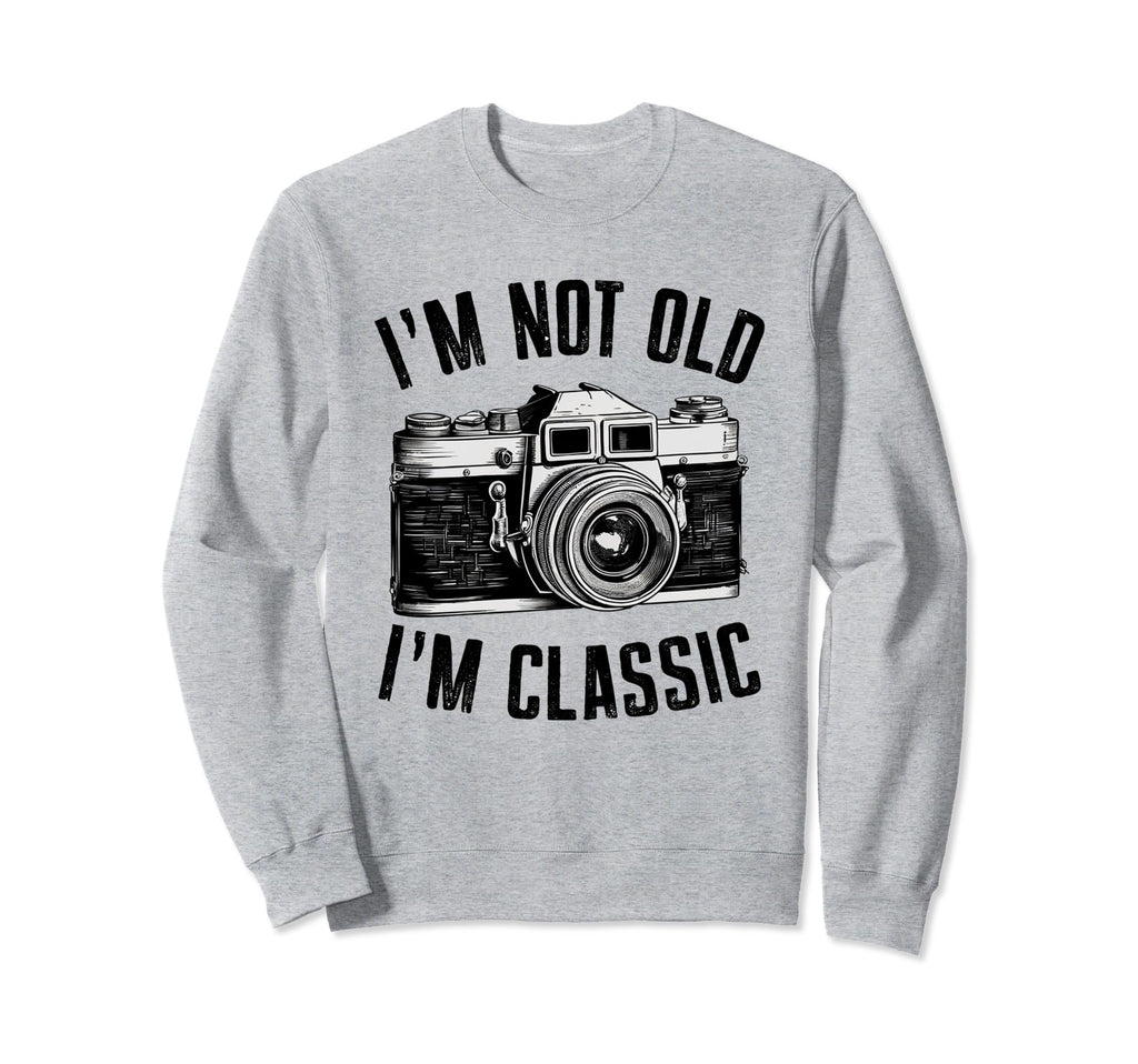 Camera Im Not Old Im Nostalgia Sweatshirt - Custom Art Print Unisex - T-Shirt, Sweatshirt, Hoodie