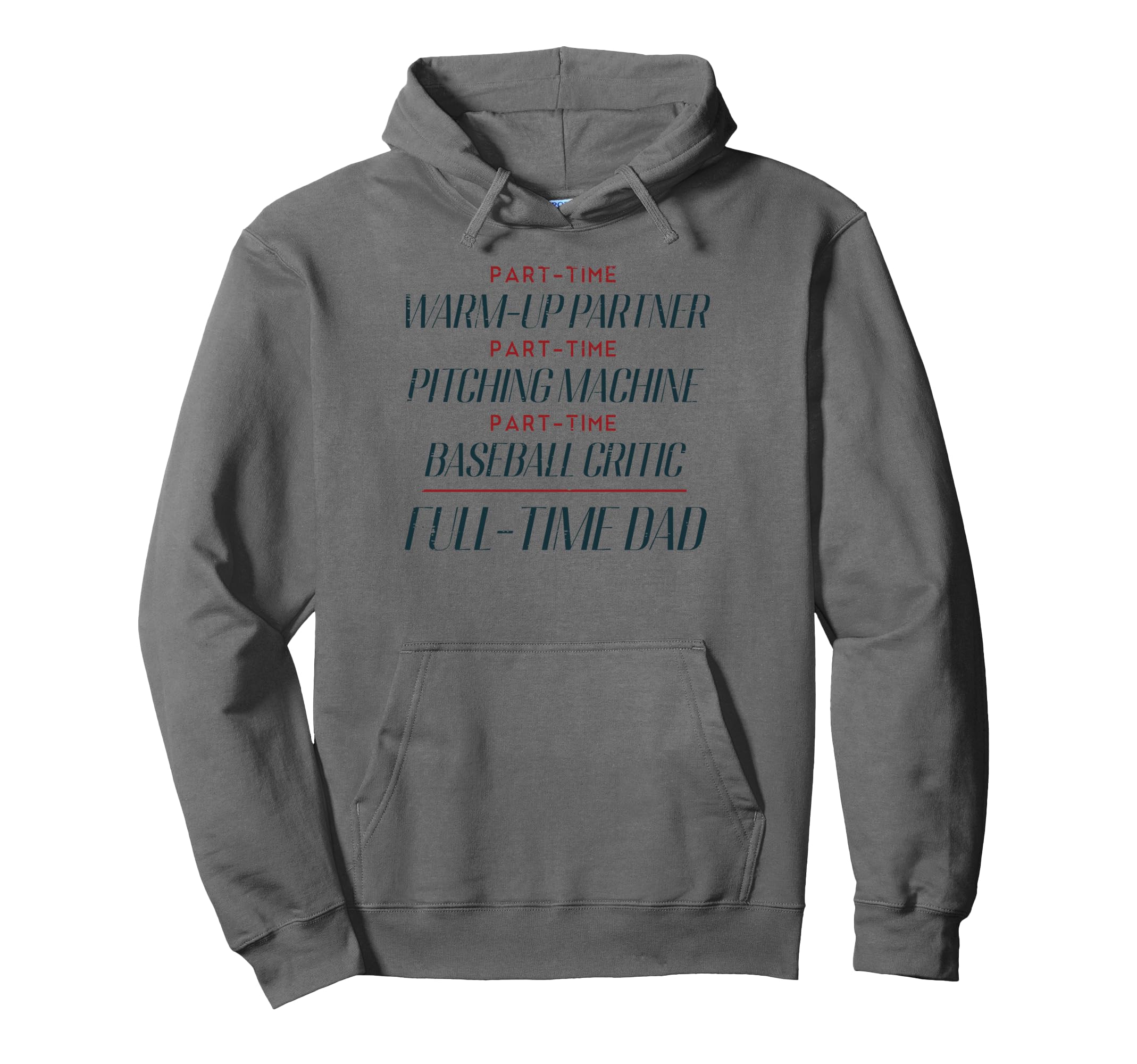Part Time Warm Up Partner Full Time Dad Hoodie - Graphic Print for Adults - T-Shirt, Sweatshirt, Hoodie