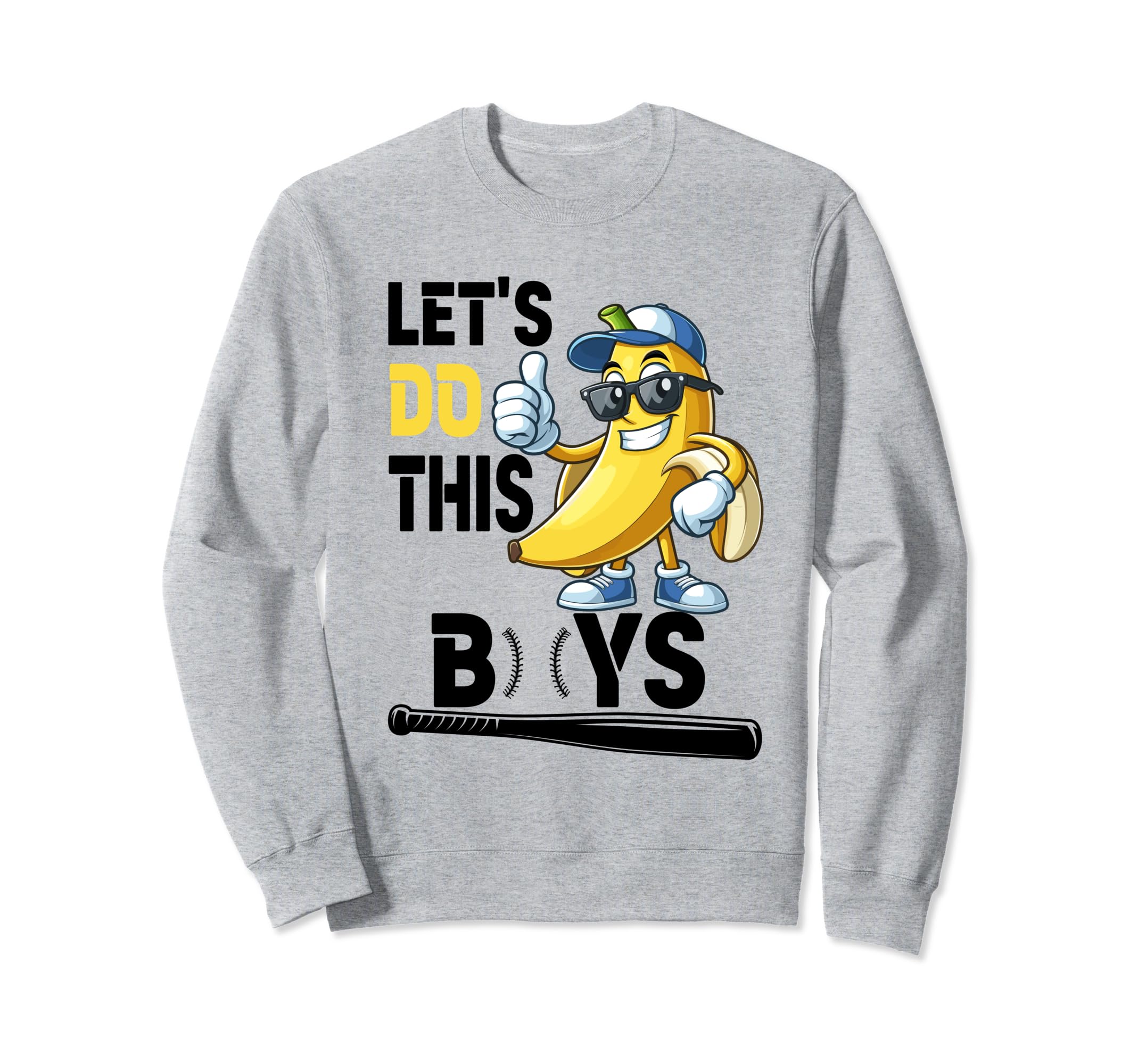 Lets Do This Baseball Mom Banana Sweatshirt - Minimalist Print for Adults - T-Shirt, Sweatshirt, Hoodie