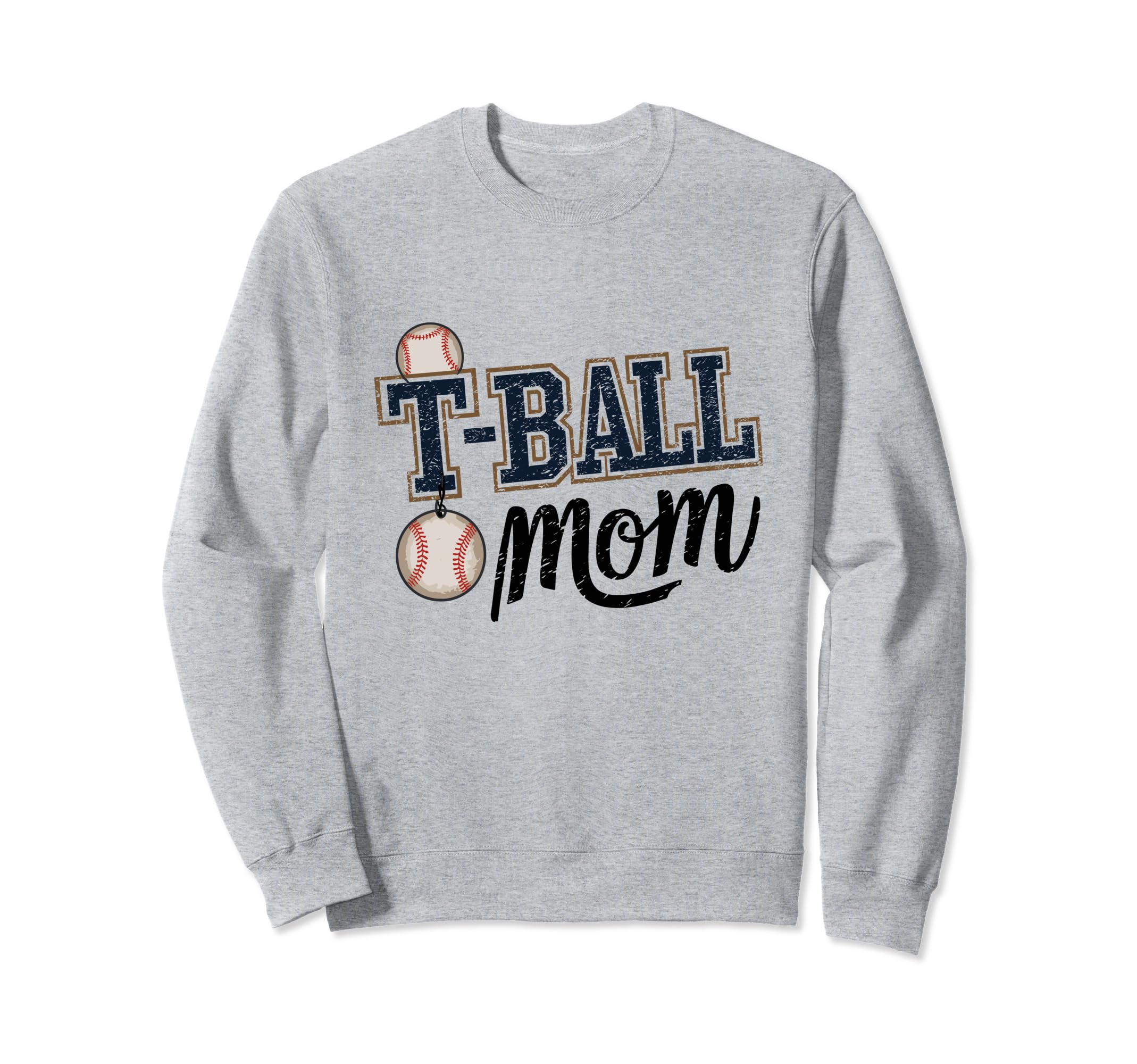 T Ball Mama Baseball Tball Mom Sweatshirt - Streetwear Style Men Women - T-Shirt, Sweatshirt, Hoodie