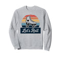 Let S Roll Roller Skating Skater Sweatshirt - Streetwear Style for Adults - T-Shirt, Sweatshirt, Hoodie