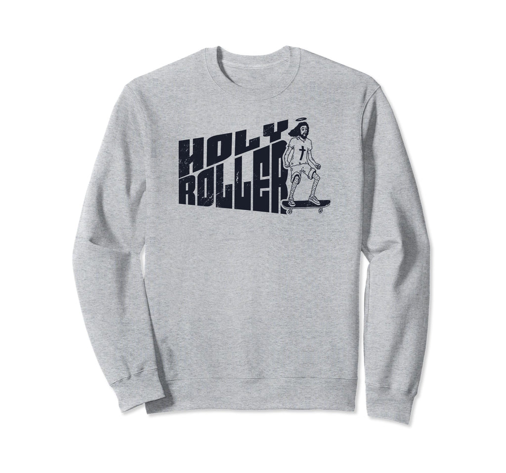 Holy Roller Funny Skateboarding Sweatshirt - Custom Art Print for Adults - T-Shirt, Sweatshirt, Hoodie