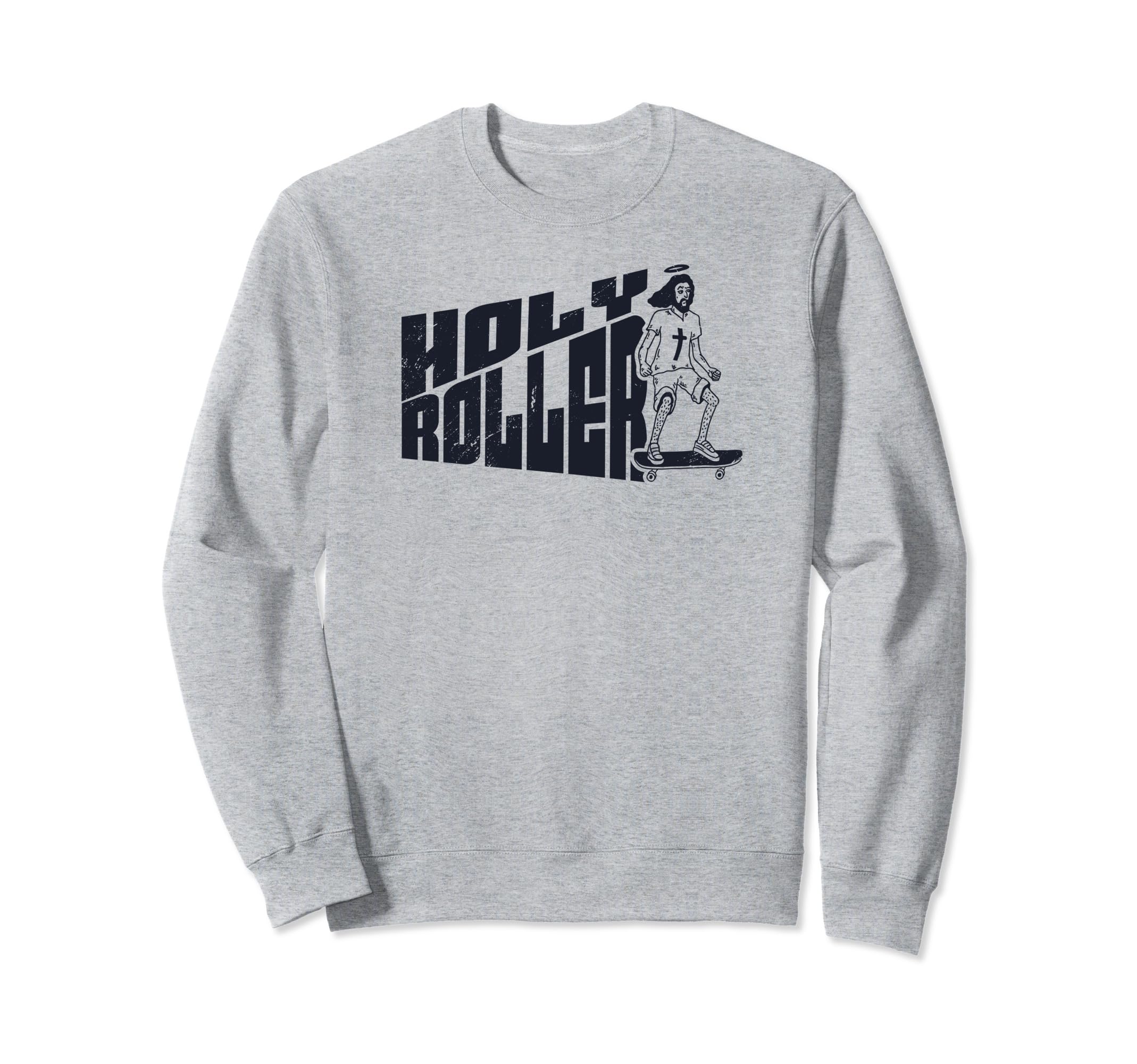 Holy Roller Funny Skateboarding Sweatshirt - Custom Art Print for Adults - T-Shirt, Sweatshirt, Hoodie
