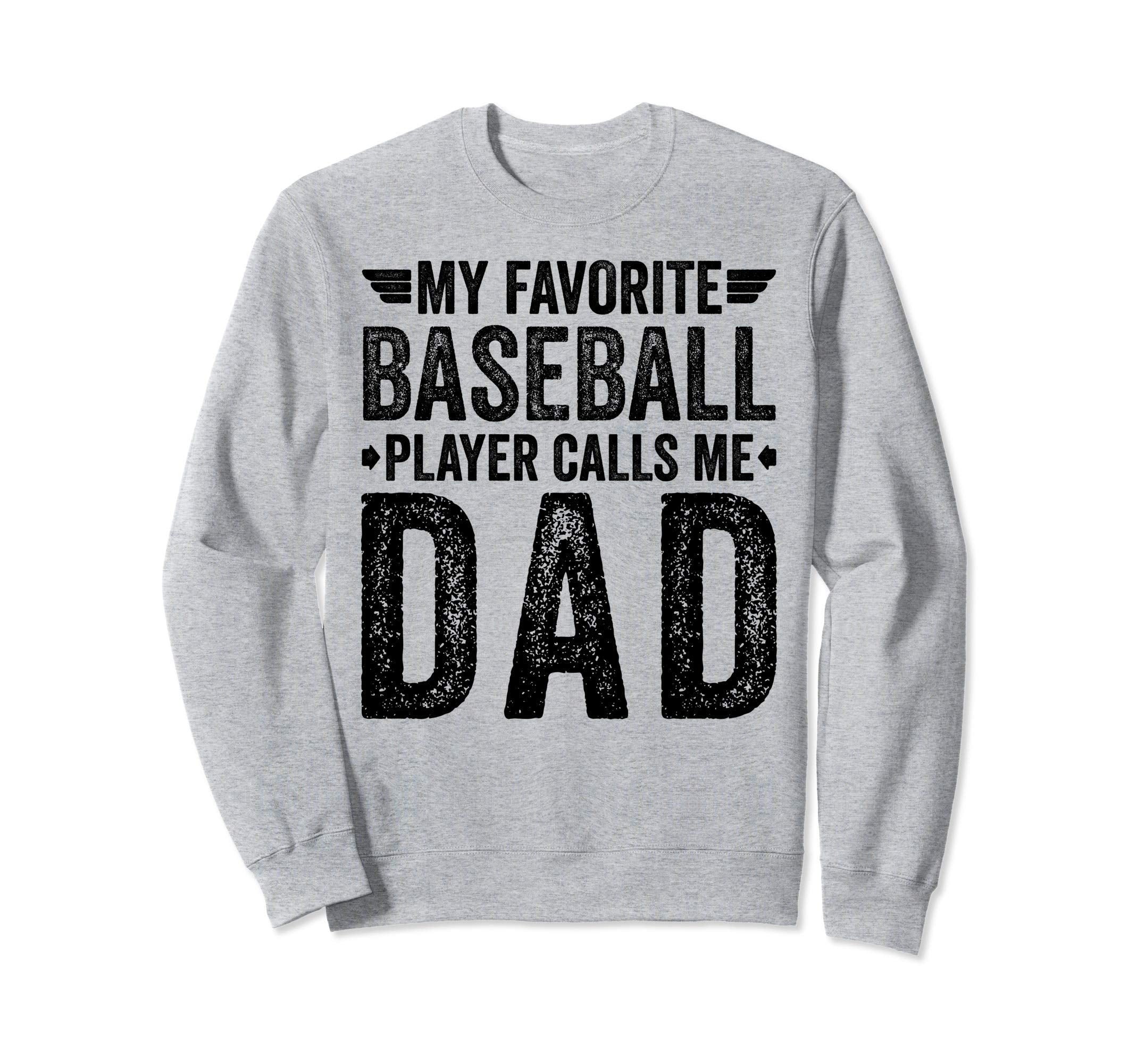 My Favorite Baseball Player Calls Sweatshirt - Minimalist Print for Adults - T-Shirt, Sweatshirt, Hoodie