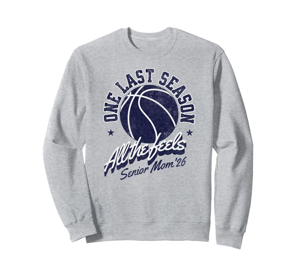 Basketball Senior Mom 2026 Sweatshirt - Casual Everyday Wear Unisex - T-Shirt, Sweatshirt, Hoodie