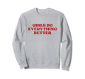 Do Everything Better Y2K Aesthetic Sweatshirt - Streetwear Style Unisex - T-Shirt, Sweatshirt, Hoodie
