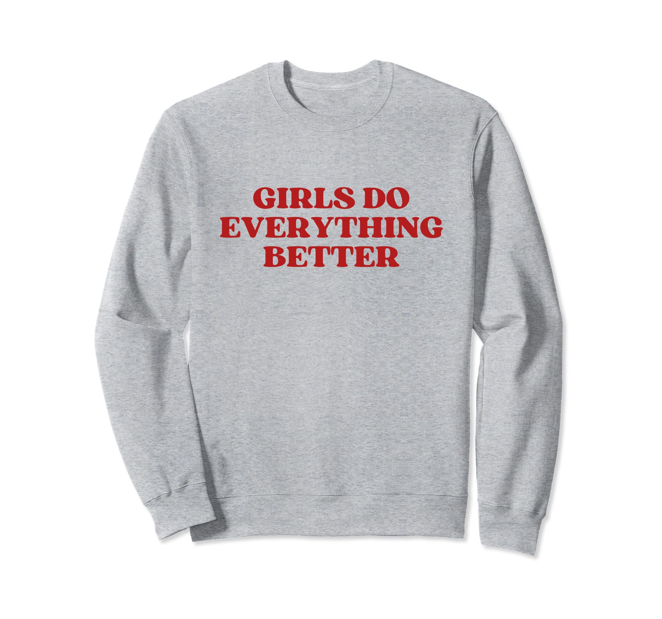 Do Everything Better Y2K Aesthetic Sweatshirt - Streetwear Style Unisex - T-Shirt, Sweatshirt, Hoodie