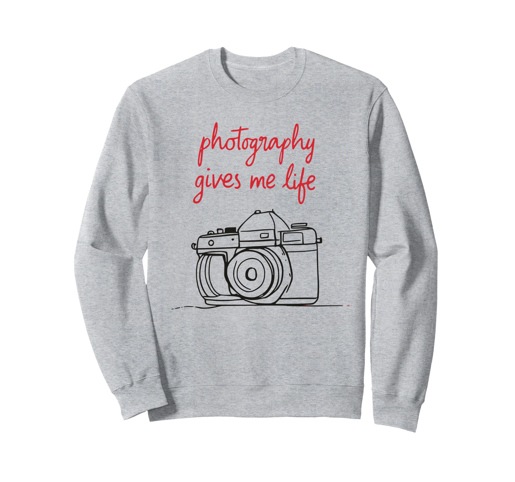 Photography Gives Me Life Camera Sweatshirt - Minimalist Print for Adults - T-Shirt, Sweatshirt, Hoodie