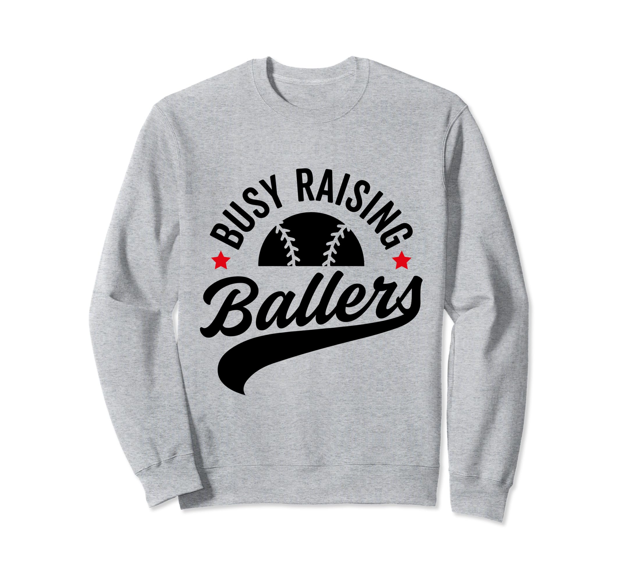 Busy Raising Ballers Baseball Cheer Sweatshirt - Novelty Apparel Unisex - T-Shirt, Sweatshirt, Hoodie