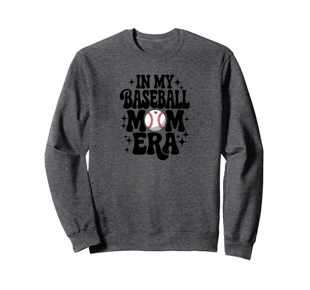 My Baseball Mom Era Baseball Sweatshirt - Casual Everyday Wear Unisex - T-Shirt, Sweatshirt, Hoodie