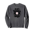 My Baseball Mom Era Baseball Sweatshirt - Casual Everyday Wear Unisex - T-Shirt, Sweatshirt, Hoodie