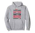 Hey Batter Batter Swing Funny Baseball Mom Hoodie - Unique Graphic Unisex - T-Shirt, Sweatshirt, Hoodie