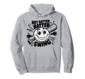 Hey Batter Batter Swing Baseball Mom Dad Hoodie - Unique Graphic Men Women - T-Shirt, Sweatshirt, Hoodie