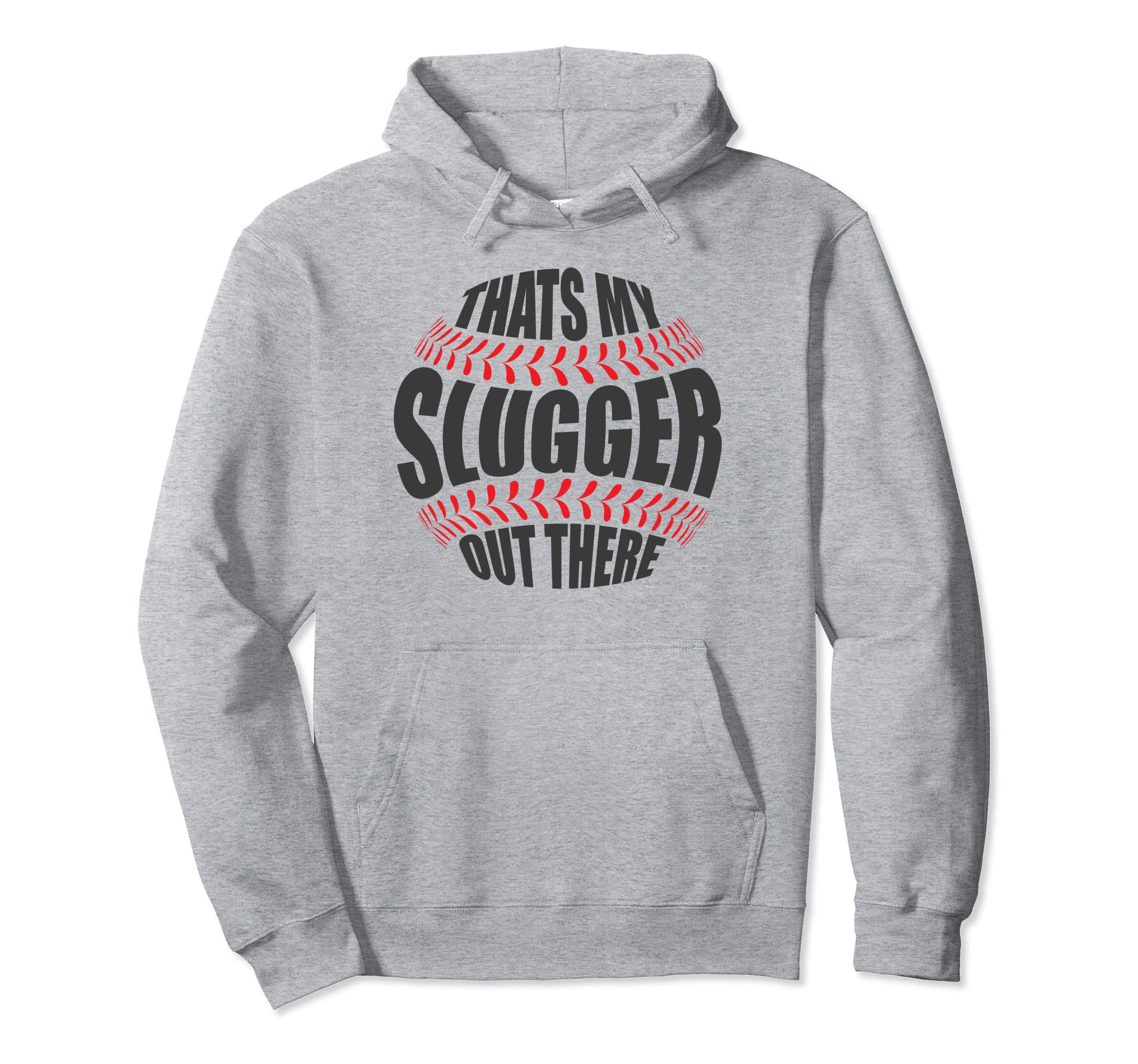 Thats My Slugger Out There Baseball Hoodie - Custom Art Print Unisex - T-Shirt, Sweatshirt, Hoodie