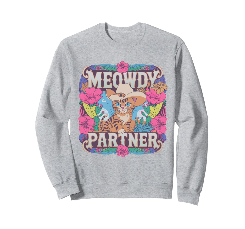Funny Cowboy Cat Meowdy Howdy Sweatshirt - Fun Novelty Design for Adults - T-Shirt, Sweatshirt, Hoodie