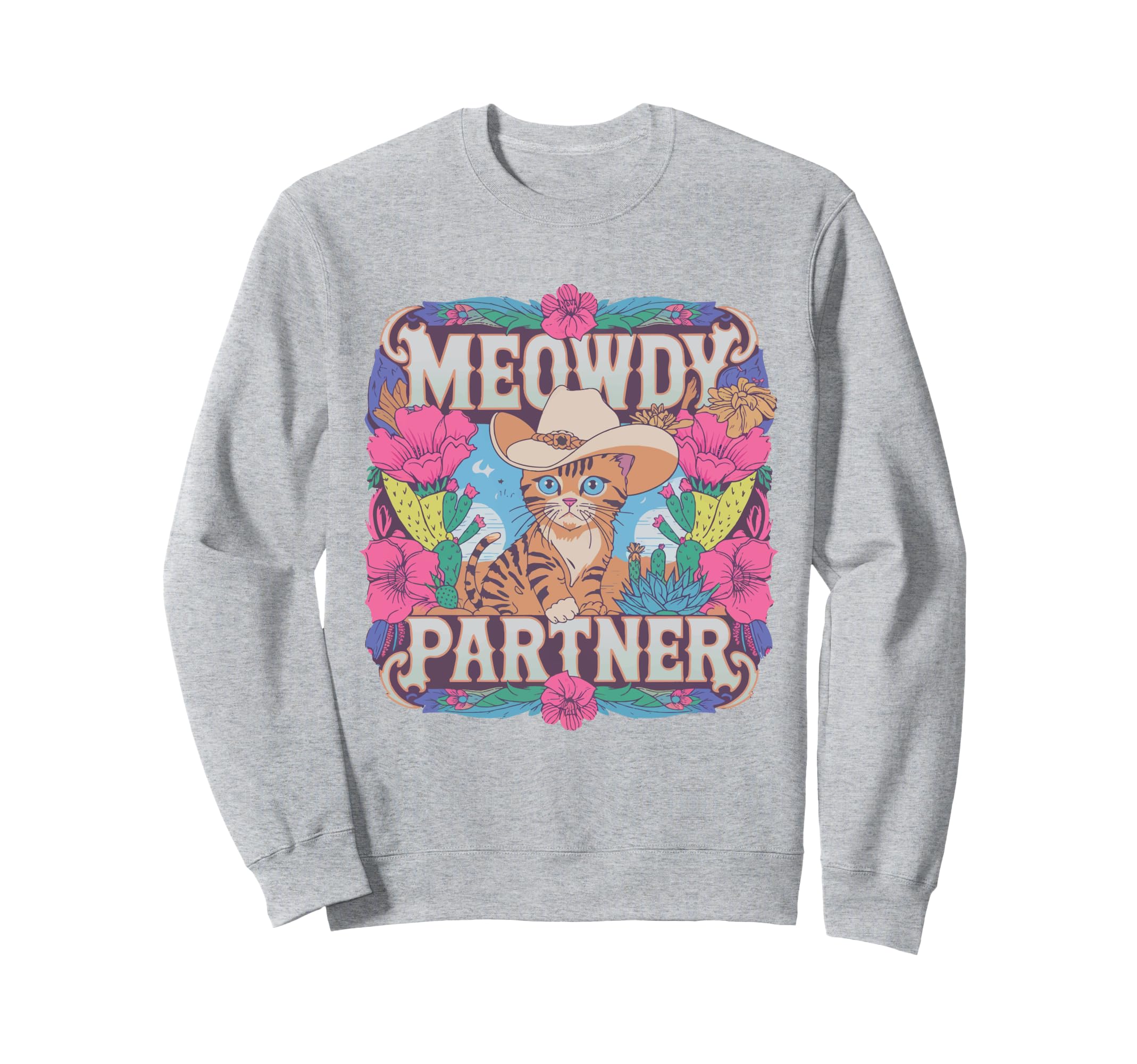 Funny Cowboy Cat Meowdy Howdy Sweatshirt - Fun Novelty Design for Adults - T-Shirt, Sweatshirt, Hoodie