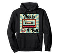 This Is How I Roll Funny Rewinding Hoodie - Custom Art Print for Adults - T-Shirt, Sweatshirt, Hoodie