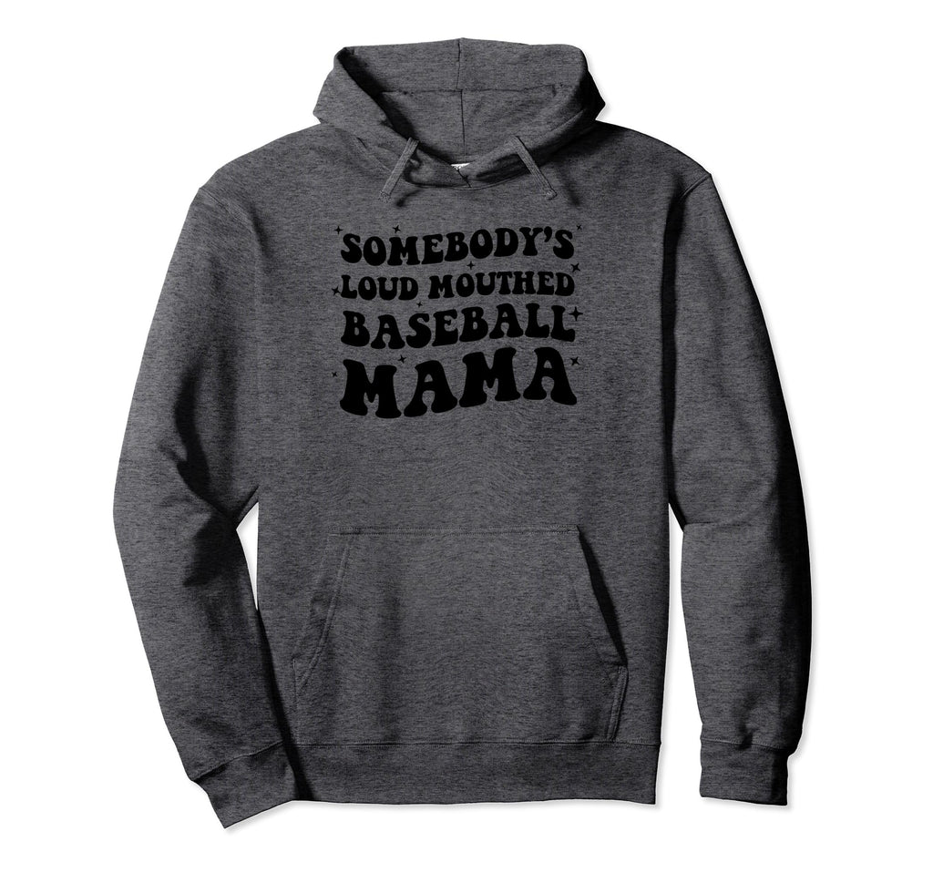 Somebodys Loud Mouthed Baseball Mama Hoodie - Minimalist Print Men Women - T-Shirt, Sweatshirt, Hoodie