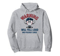 Baseball Warning Will Yell Loud Hoodie - Streetwear Style Men Women - T-Shirt, Sweatshirt, Hoodie