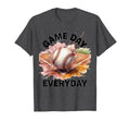 Game Day Everyday Softball Lover T-Shirt - Graphic Print Unisex - T-Shirt, Sweatshirt, Hoodie