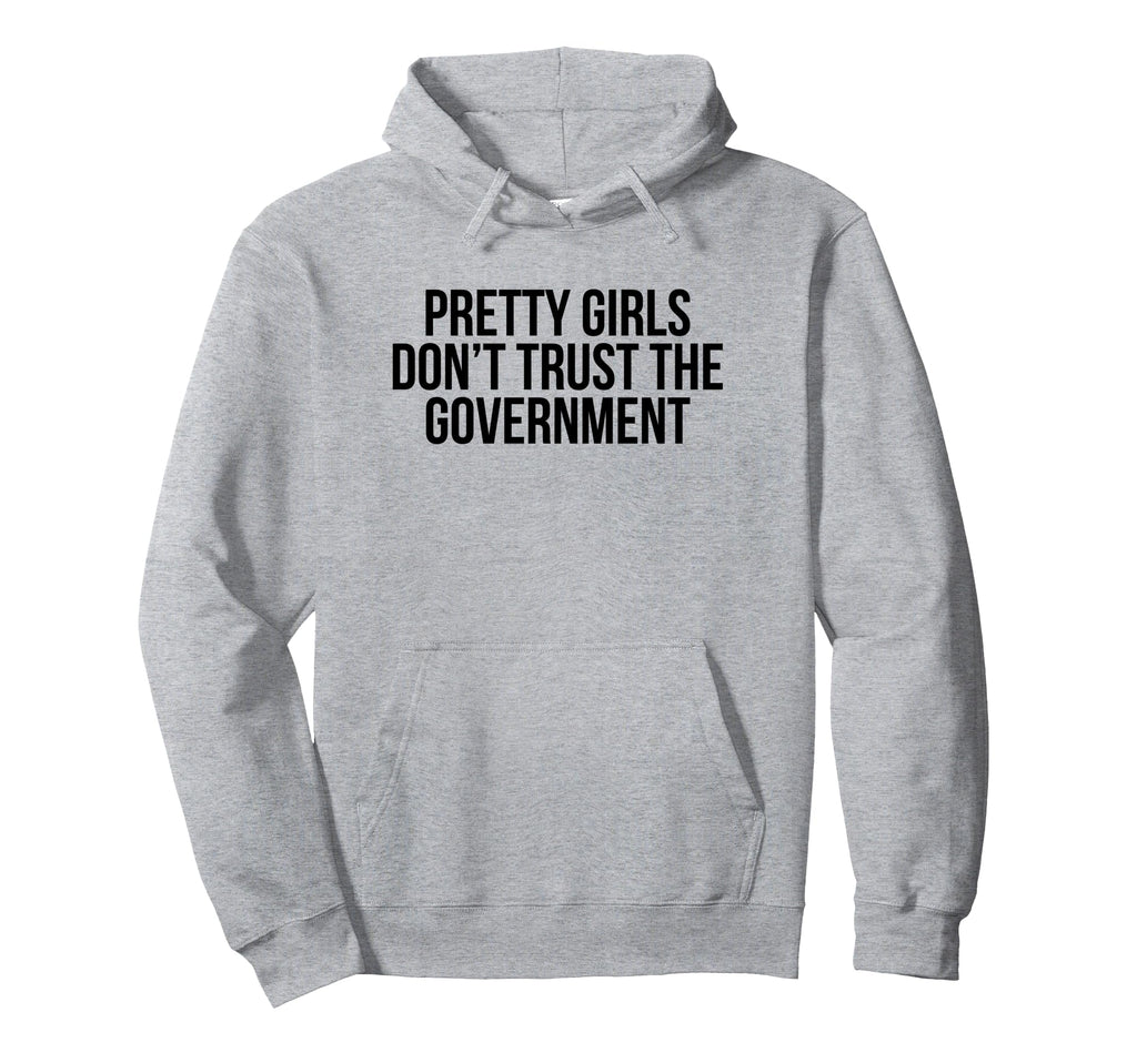Pretty Dont Trust Government Y2K Aesthetic Hoodie - Trendy Graphic Unisex - T-Shirt, Sweatshirt, Hoodie