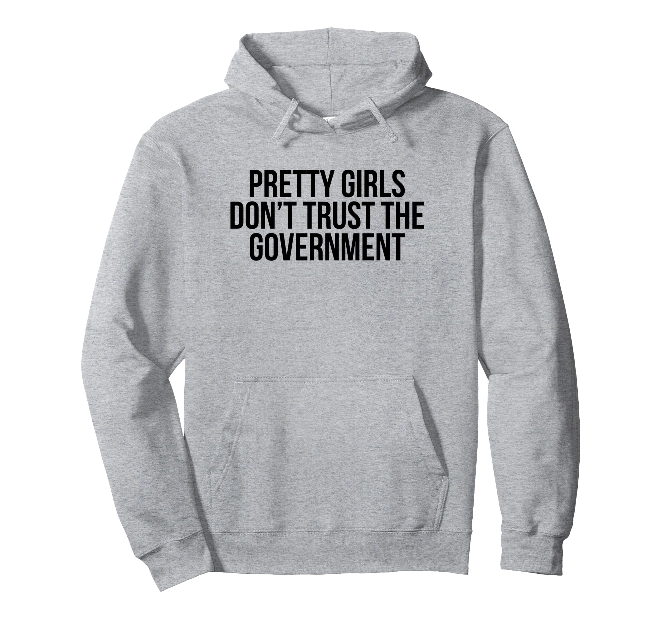 Pretty Dont Trust Government Y2K Aesthetic Hoodie - Trendy Graphic Unisex - T-Shirt, Sweatshirt, Hoodie