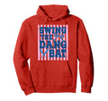 Swing Dang Bat Baseball Season Game Day Hoodie - Graphic Print Men Women - T-Shirt, Sweatshirt, Hoodie