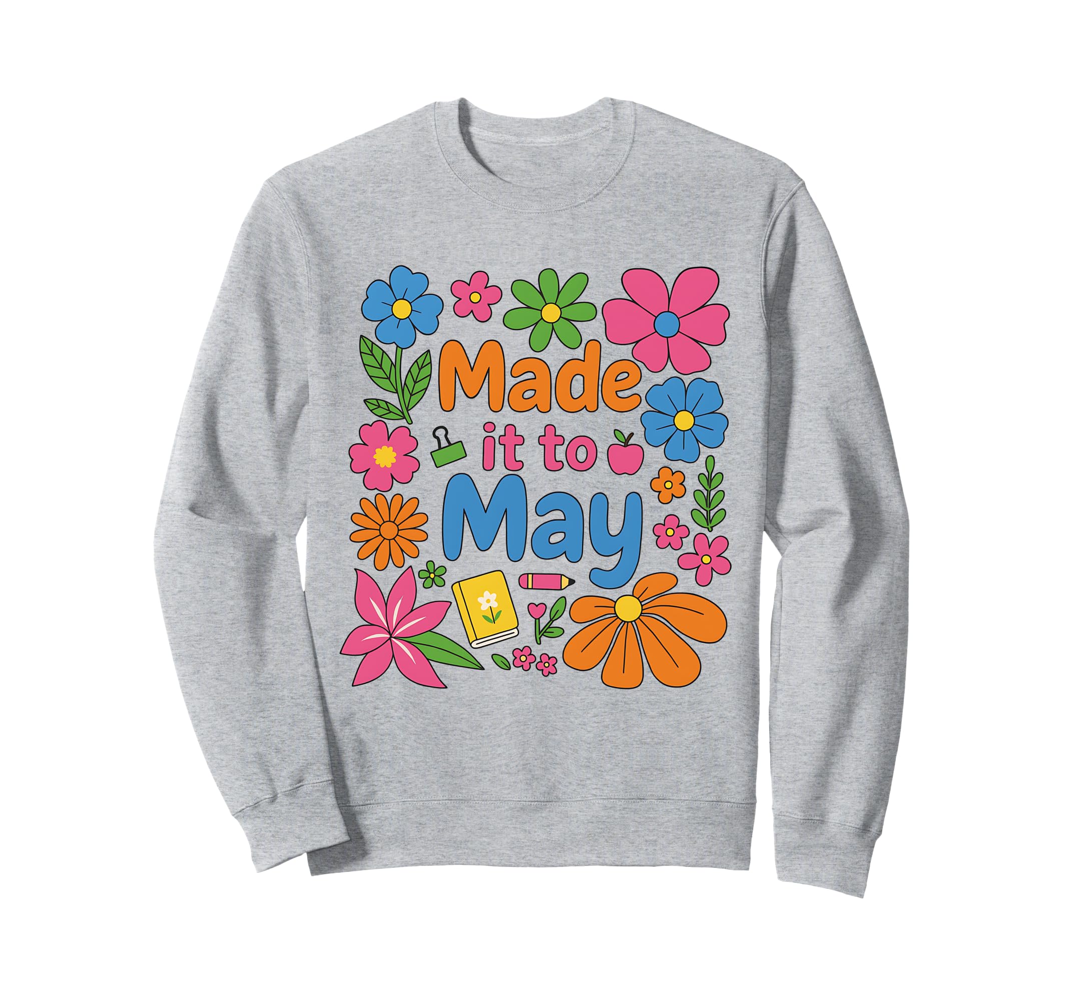 Boho Made It To May Schools Out Summer Sweatshirt - Graphic Print Men Women - T-Shirt, Sweatshirt, Hoodie