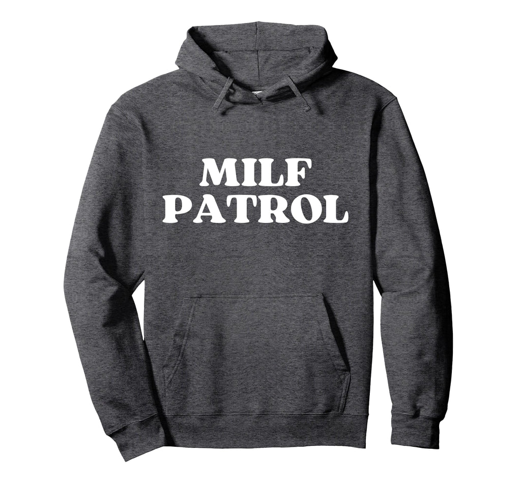 Milf Patrol Y2K Aesthetic Hoodie - Streetwear Style for Adults - T-Shirt, Sweatshirt, Hoodie