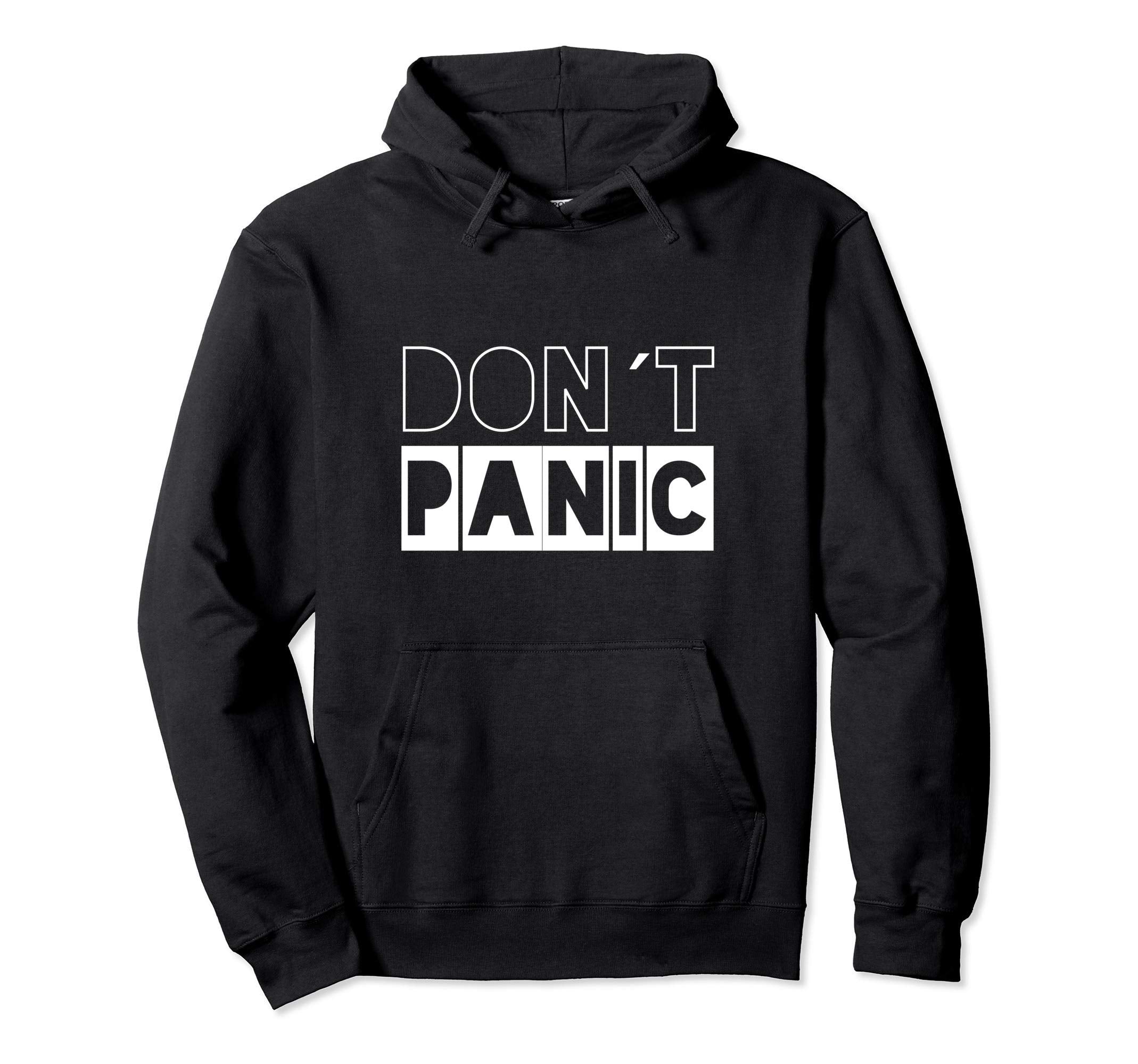 Dont Panic Distressed Sarcastic Hoodie - Minimalist Print Men Women - T-Shirt, Sweatshirt, Hoodie